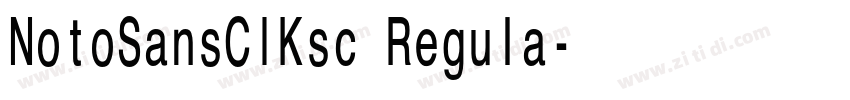 NotoSansCIKsc Regula字体转换 NotoSansCIKsc Regula字体转换